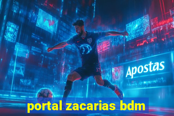 portal zacarias bdm